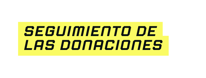 Seguimiento de las donaciones